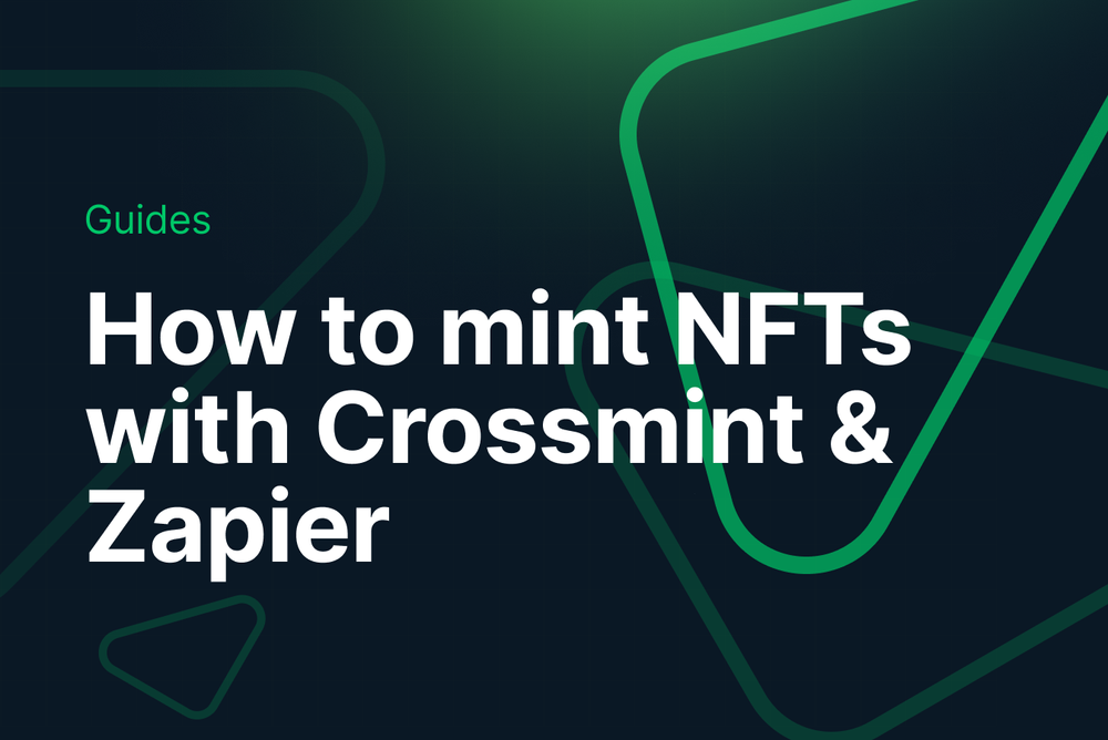 How to Mint NFTs in Seconds with Crossmint and Zapier post image