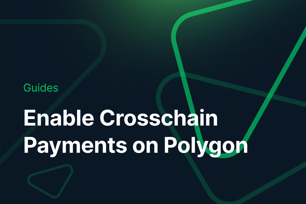 Enable Crosschain Payments on Polygon