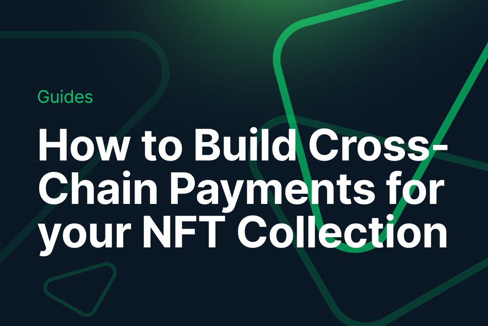 How to Build Cross-Chain Payments for your NFT Collection post image
