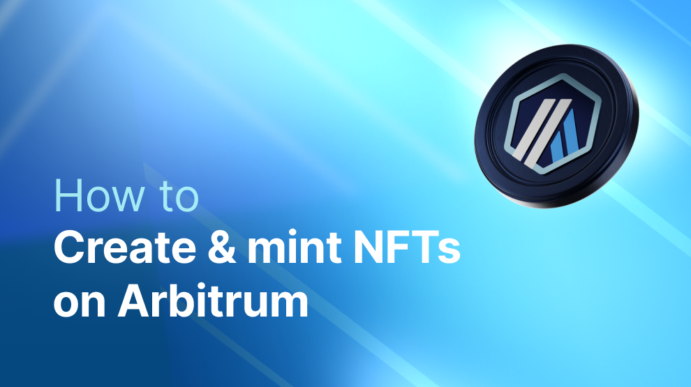 How to Create and Mint NFTs on Arbitrum post image