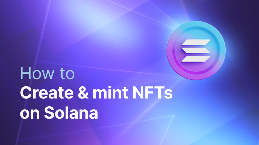 How to Create and Mint NFTs on Solana post image