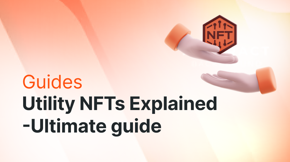 Utility NFTs Explained - The Ultimate Guide post image