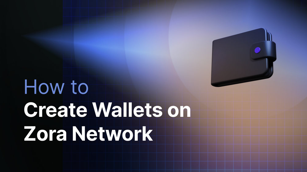 How to Create Wallets on Zora Network? post image