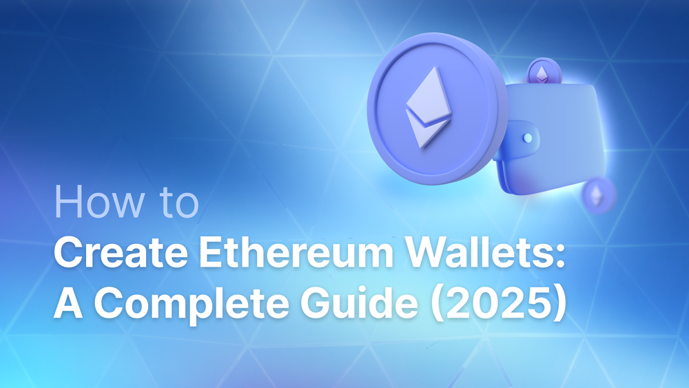 How to Create Ethereum Wallets: A Complete Guide (2025) post image