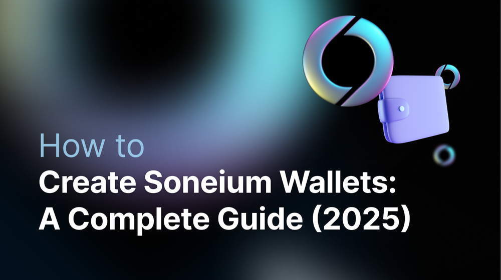 How to Create Soneium Wallets: A Complete Guide (2025) post image