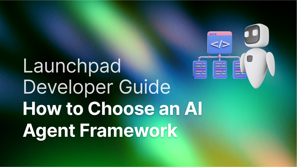 How to Choose an AI Agent Framework for Your Launchpad post image