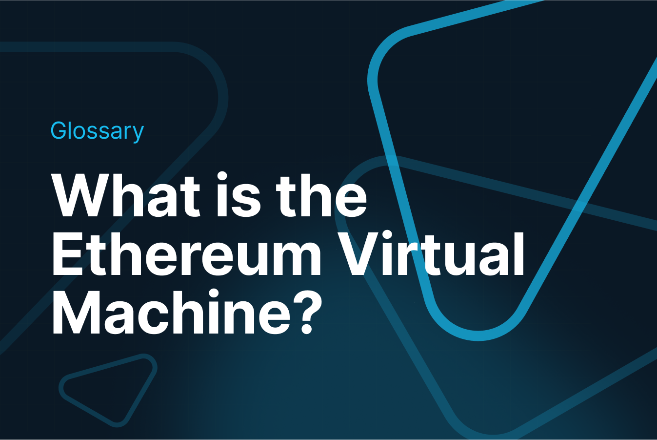 What is the Ethereum Virtual Machine? EVM explained