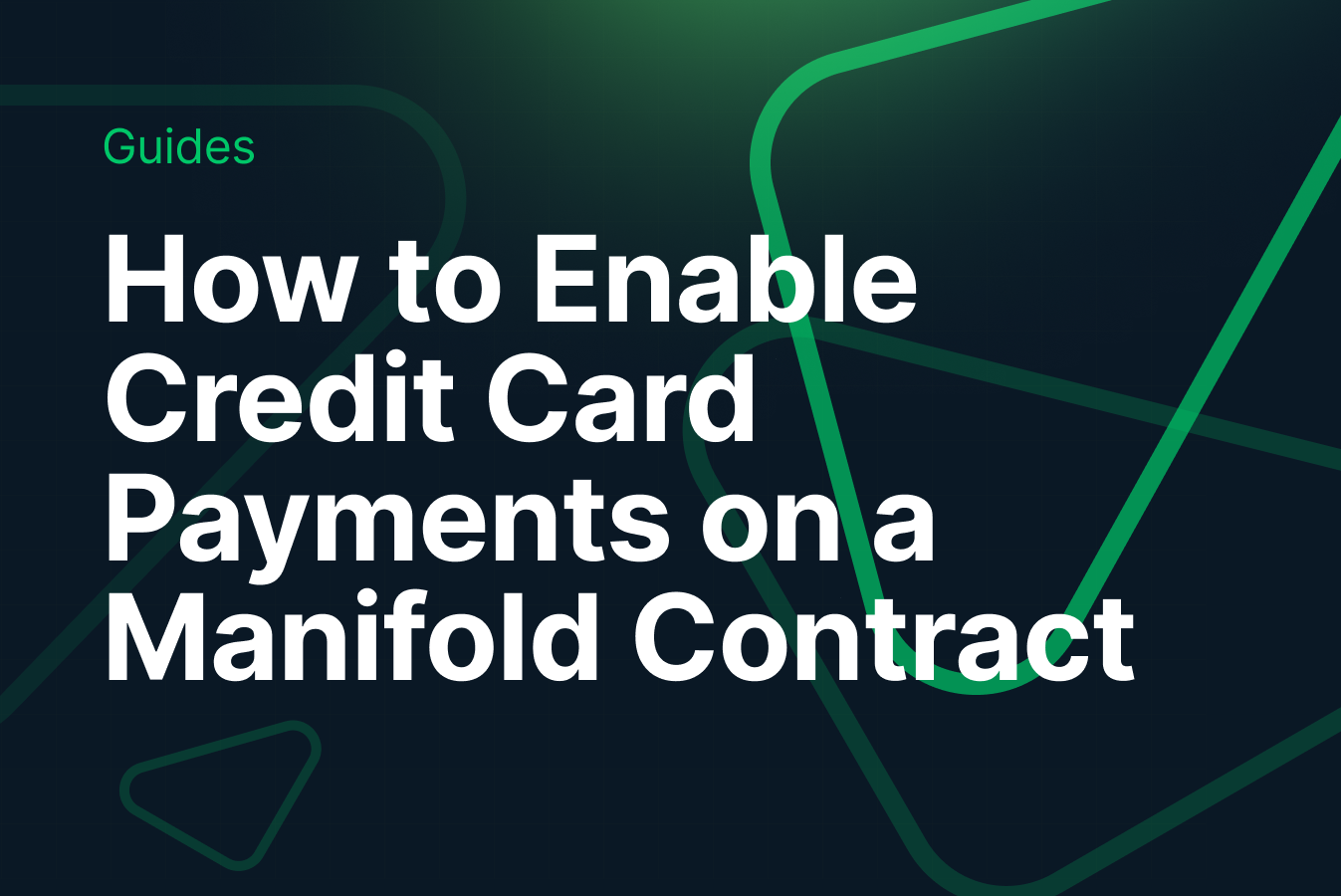 How to Enable Credit Card Payments  on a Manifold Contract