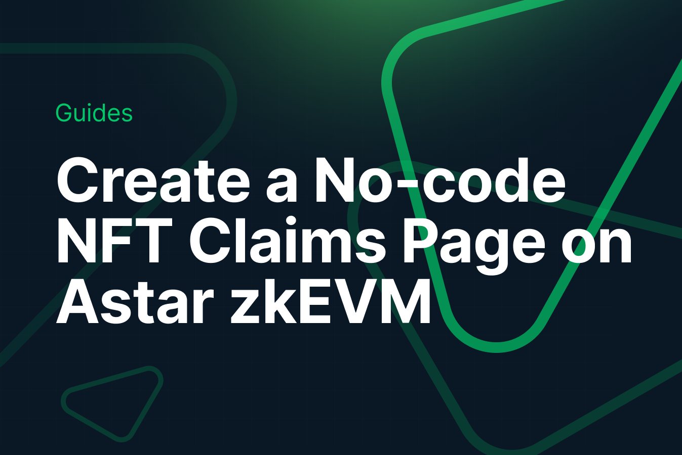 How to Create a No-code Claims Page for your NFT Collection on Astar zkEVM