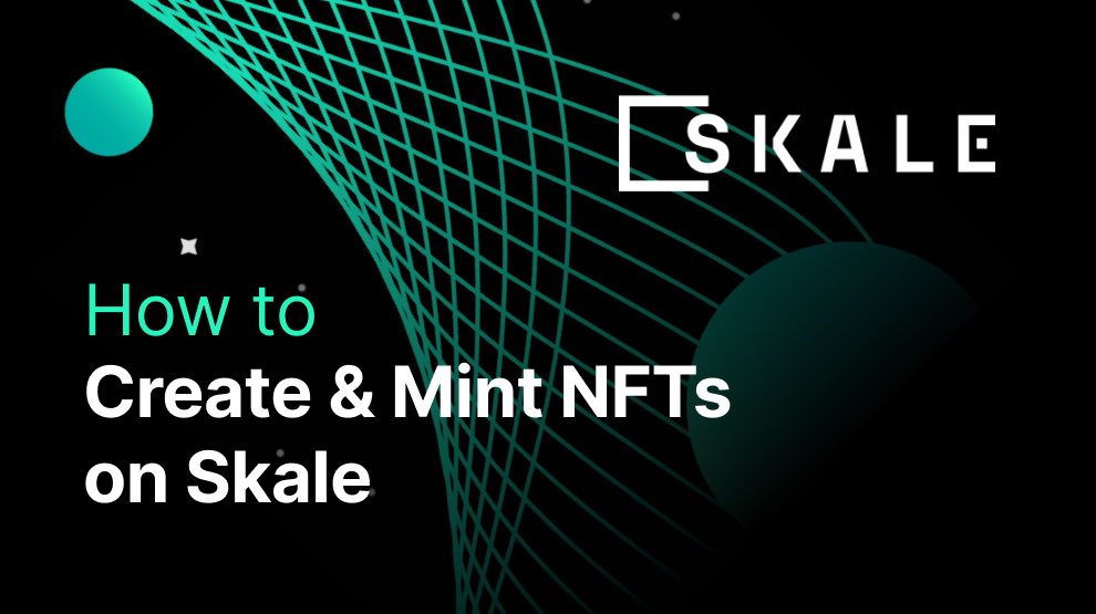 How to Create and Mint NFTs on SKALE