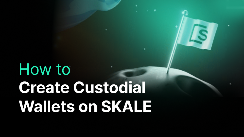 How to Create Custodial Wallets for your users on SKALE