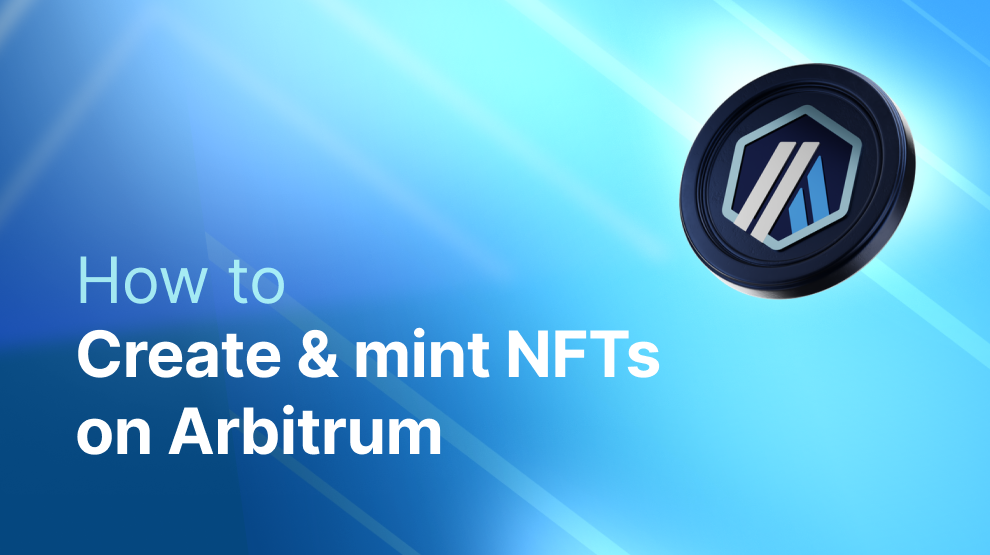 How to Create and Mint NFTs on Arbitrum