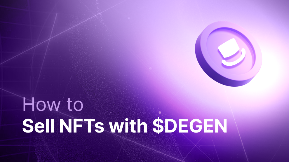 How to Sell NFTs with Degen