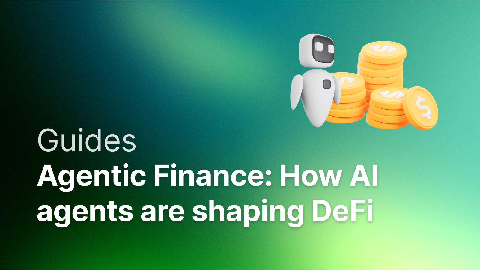 Agentic Finance: How AI agents are shaping DeFi