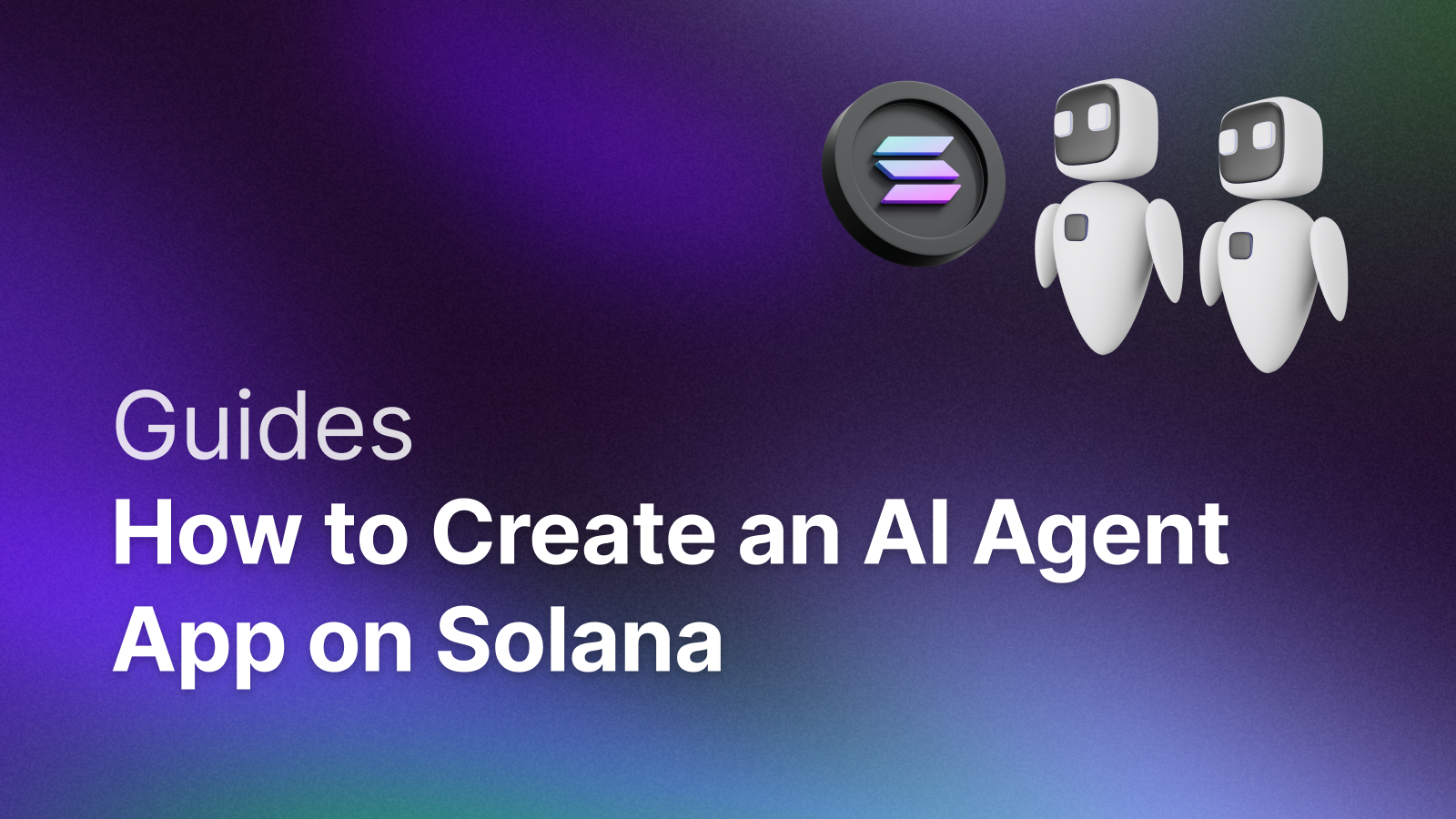 How to Create an AI Agent App on Solana