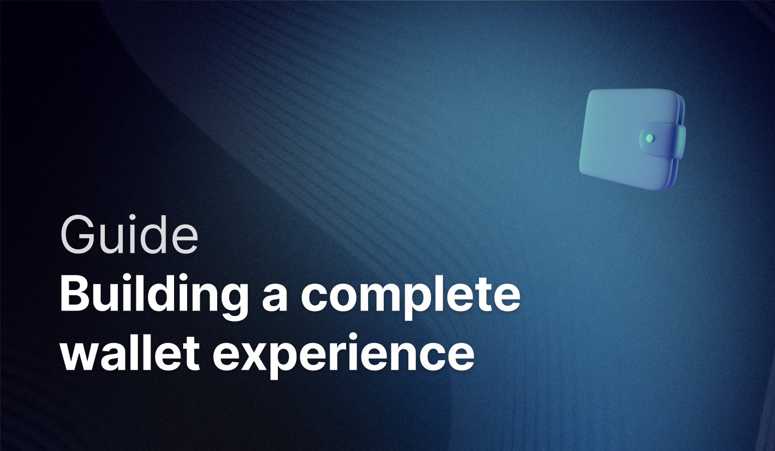 What do I actually need to build a complete wallet experience?