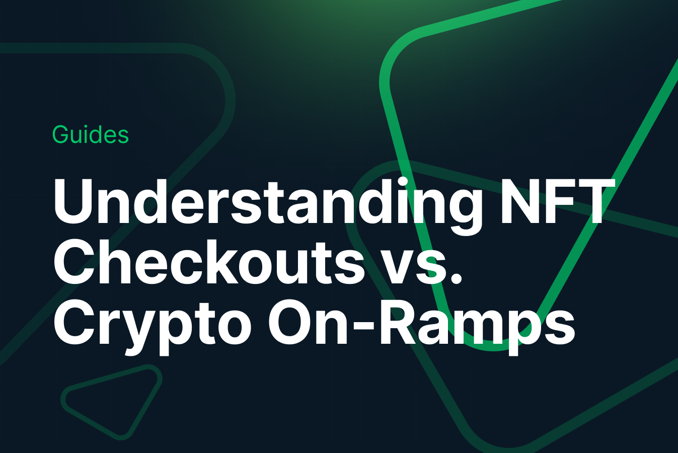 NFT Checkouts vs Crypto On-Ramps | Differences & Characteristics