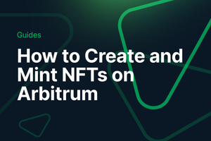 How to Create and Mint NFTs on Arbitrum post feature image
