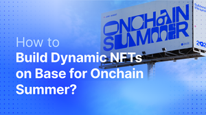 How to Build Dynamic NFTs on Base? - Onchain Summer post feature image