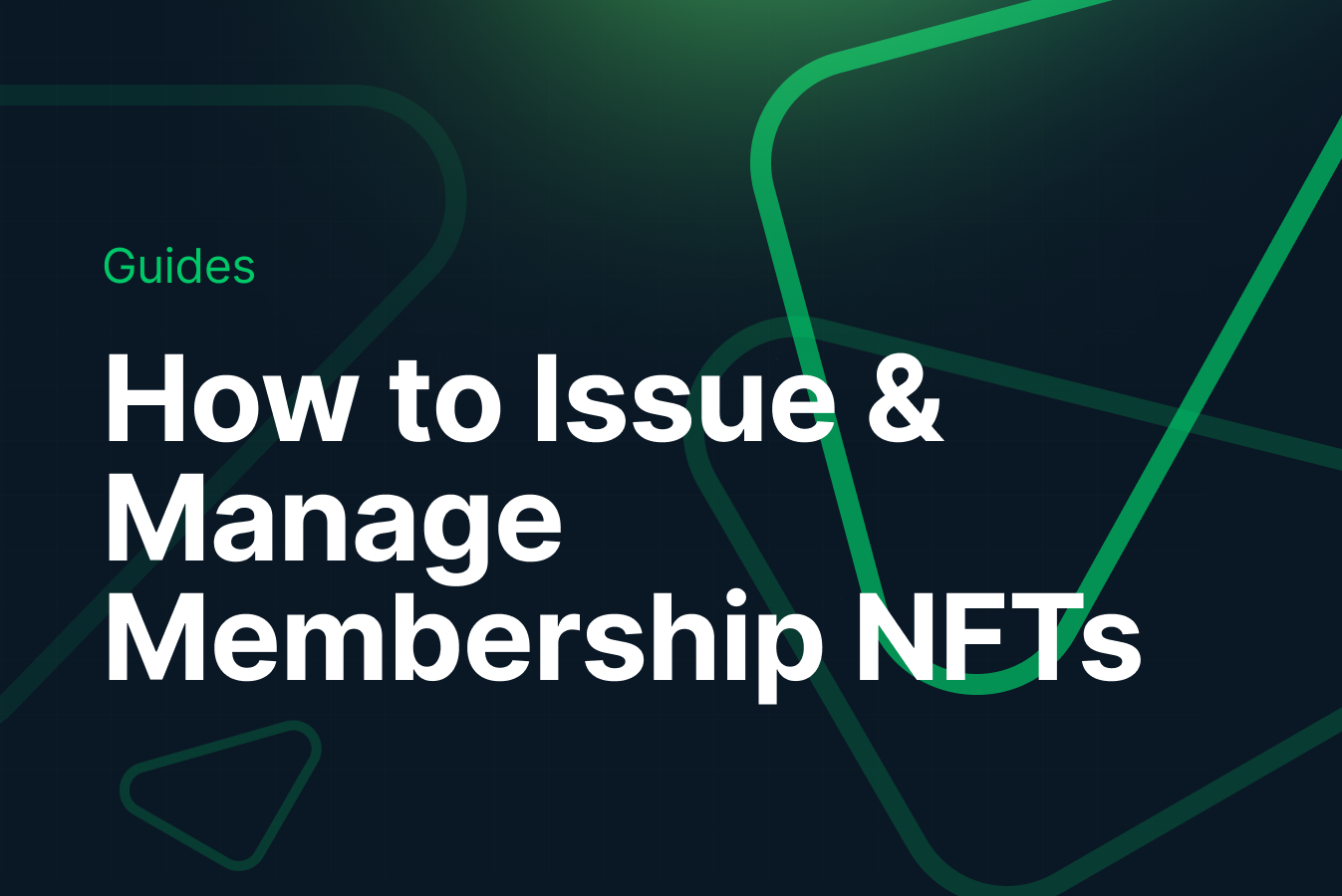 NFT Memberships: A No-code Guide to Issue and Manage Them