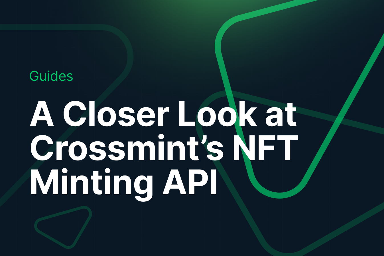 A Closer Look at Crossmint’s NFT Minting API