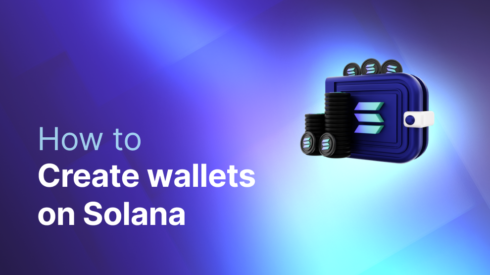 How to Create Wallets on Solana?